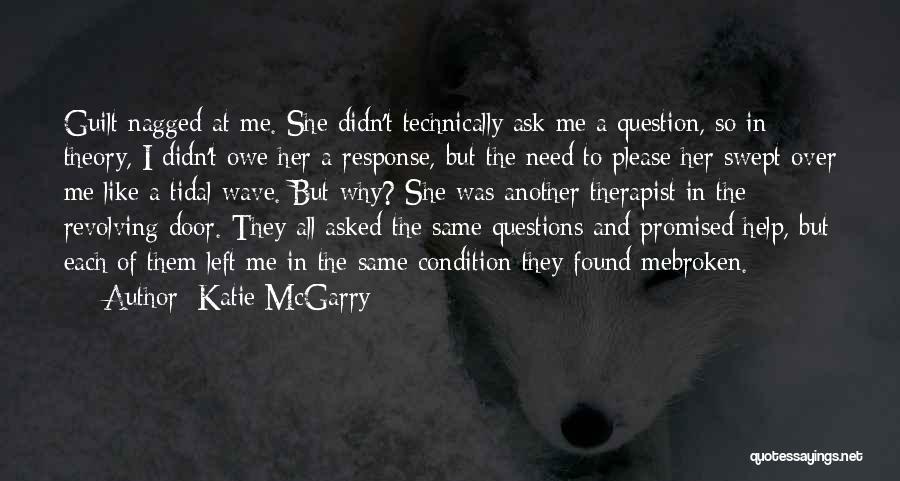 Why She Left Me Quotes By Katie McGarry