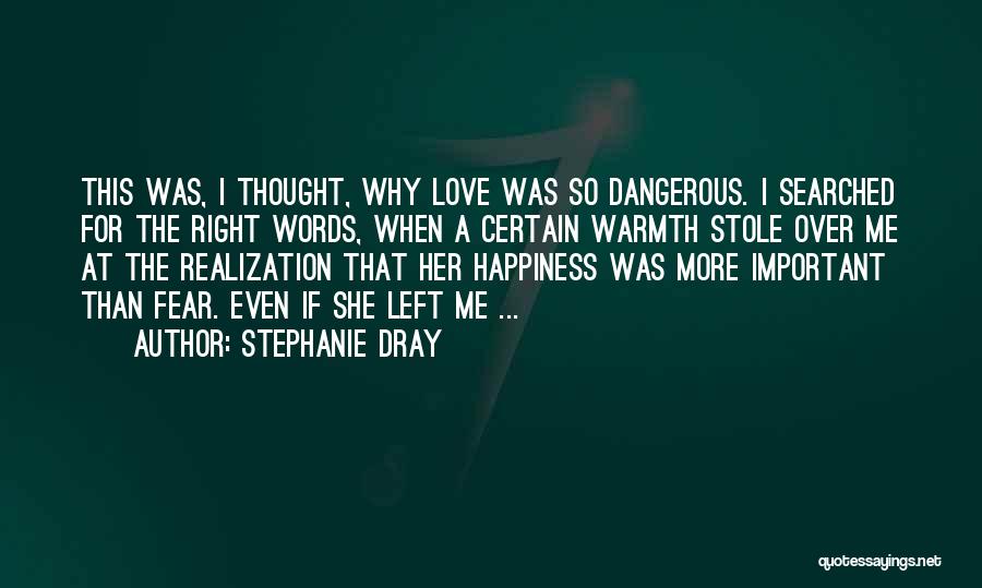 Why She Left Me Quotes By Stephanie Dray