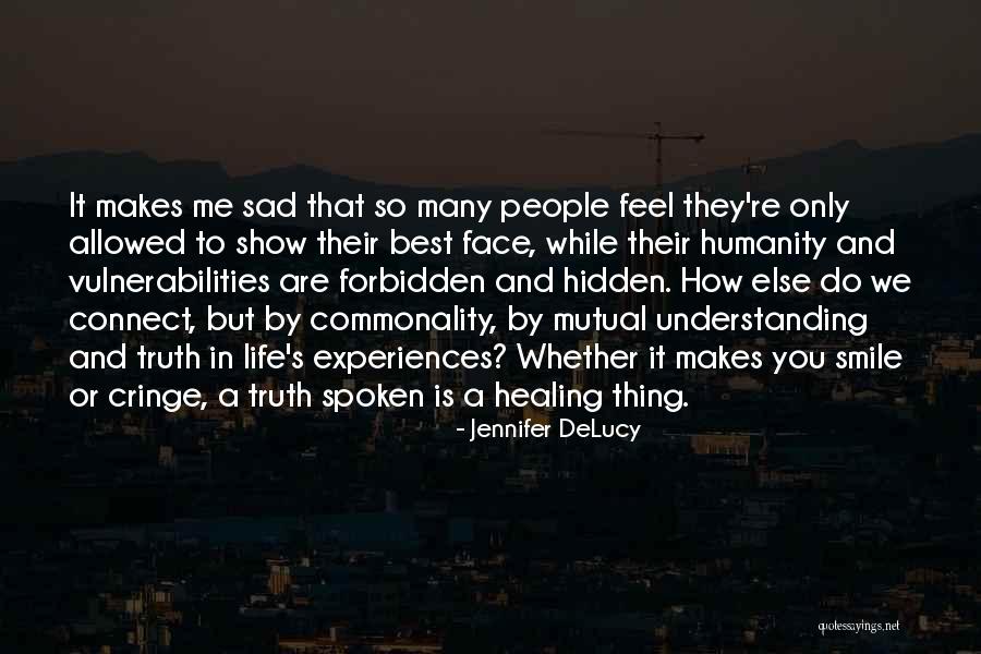 Why She Makes Me Smile Quotes By Jennifer DeLucy Why She Makes Me Smile Quotes By Jennifer DeLucy