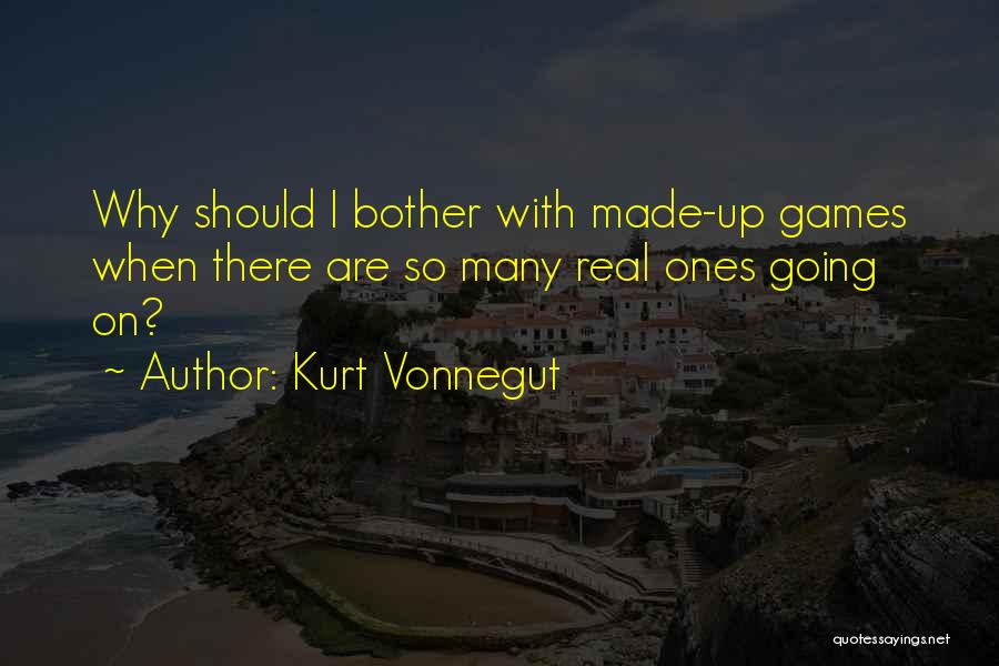 Why Should I Bother Quotes By Kurt Vonnegut