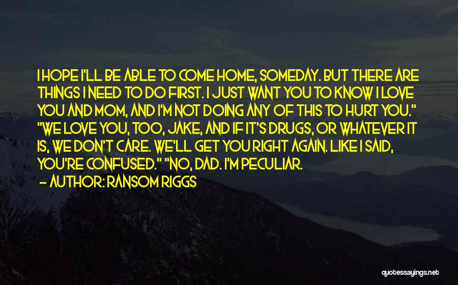 Why Should I Care If You Don't Quotes By Ransom Riggs