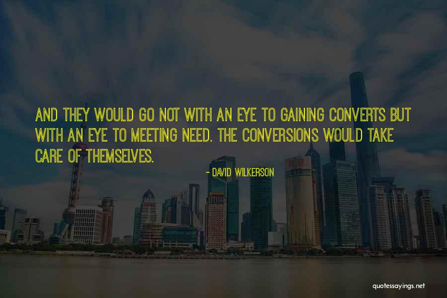 Why Should I Care What Others Think Quotes By David Wilkerson