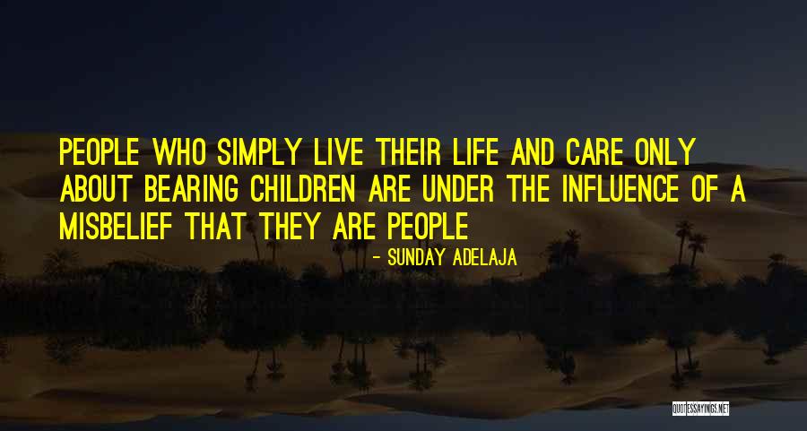 Why Should I Care What Others Think Quotes By Sunday Adelaja