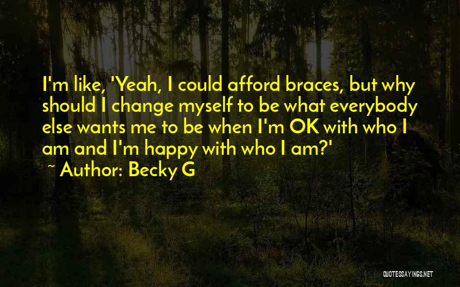 Why Should I Change Quotes By Becky G