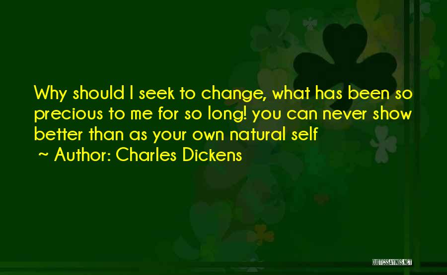 Why Should I Change Quotes By Charles Dickens