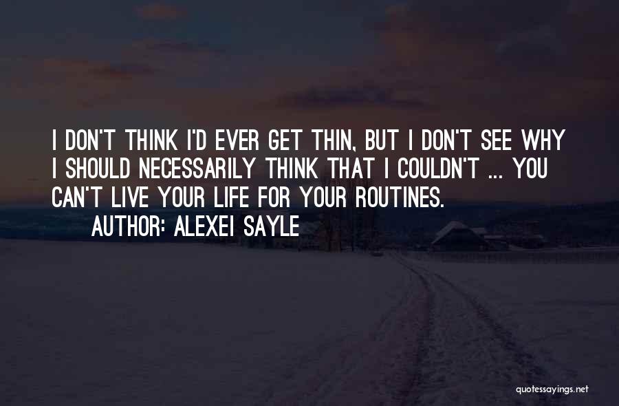 Why Should I Live Quotes By Alexei Sayle