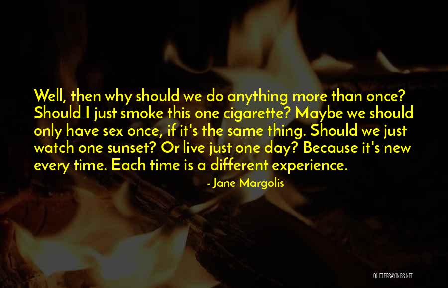 Why Should I Live Quotes By Jane Margolis