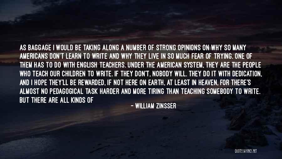 Why Should I Live Quotes By William Zinsser