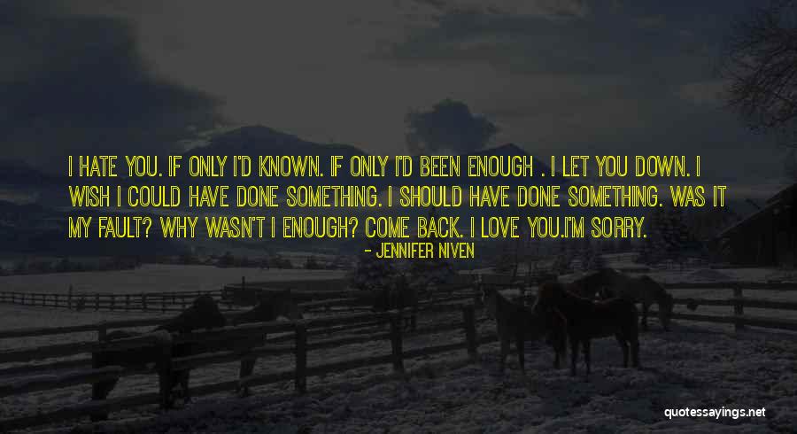Why Should I Love You Quotes By Jennifer Niven Why Should I Love You Quotes By Jennifer Niven