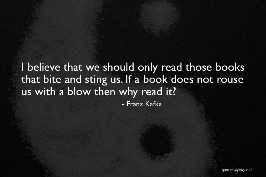 Why Should I Read Quotes By Franz Kafka