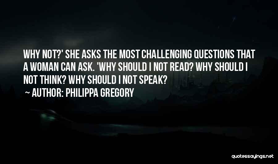 Why Should I Read Quotes By Philippa Gregory