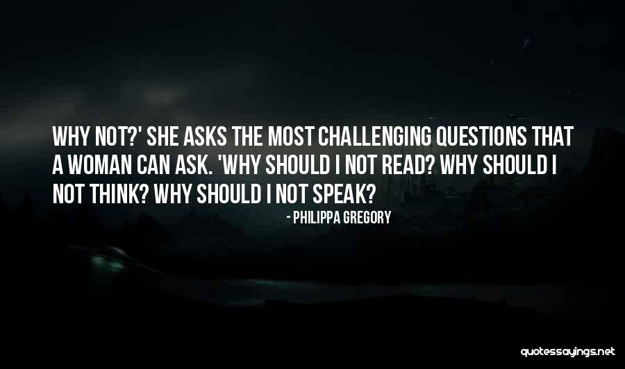 Why Should I Read Quotes By Philippa Gregory