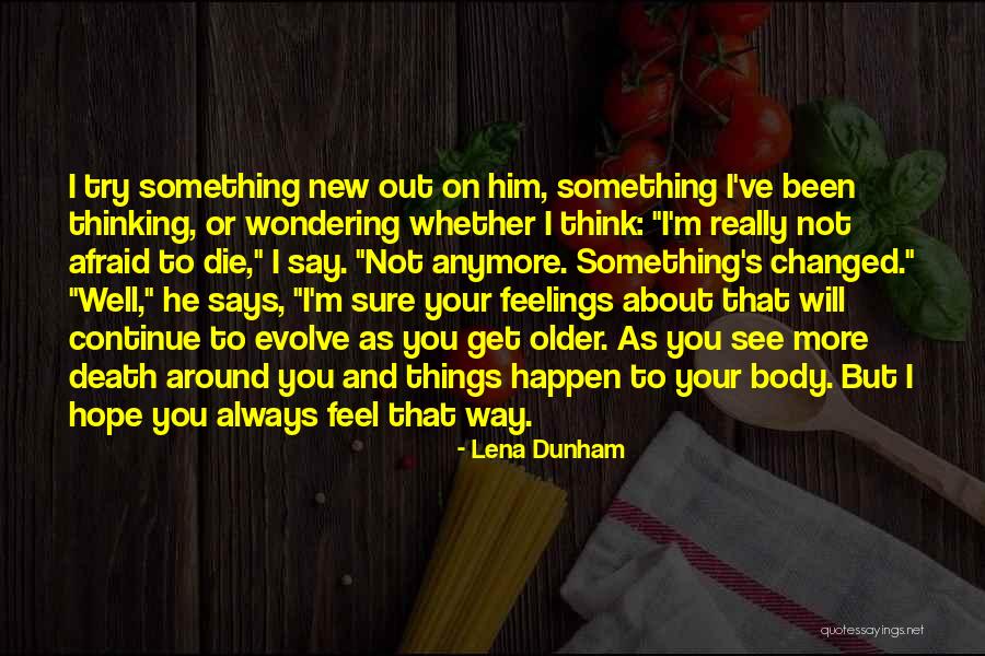 Why Should I Try Anymore Quotes By Lena Dunham Why Should I Try Anymore Quotes By Lena Dunham