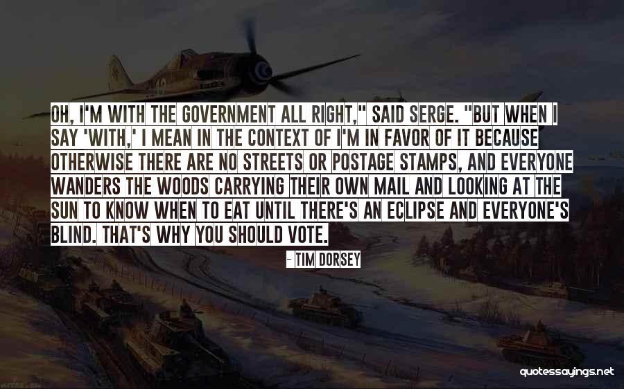 Why Should You Vote Quotes By Tim Dorsey Why Should You Vote Quotes By Tim Dorsey