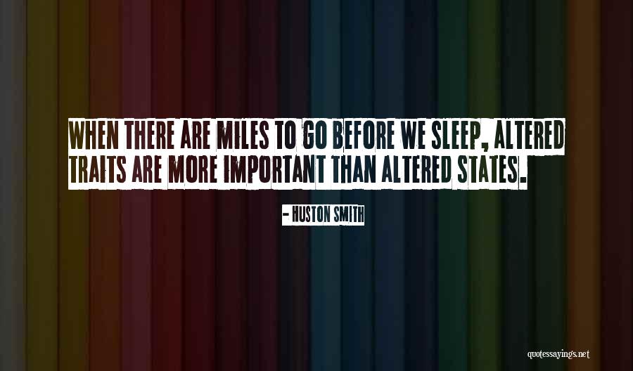Why Sleep Is Important Quotes By Huston Smith Why Sleep Is Important Quotes By Huston Smith