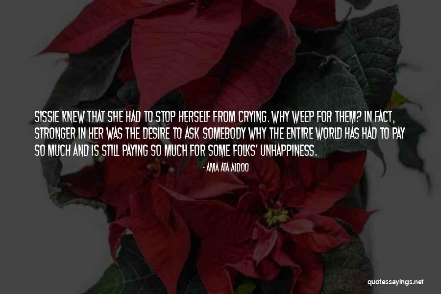 Why So Much Pain Quotes By Ama Ata Aidoo Why So Much Pain Quotes By Ama Ata Aidoo