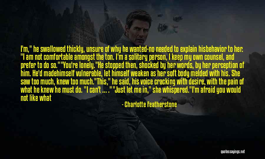 Why So Much Pain Quotes By Charlotte Featherstone Why So Much Pain Quotes By Charlotte Featherstone