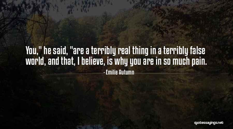 Why So Much Pain Quotes By Emilie Autumn Why So Much Pain Quotes By Emilie Autumn