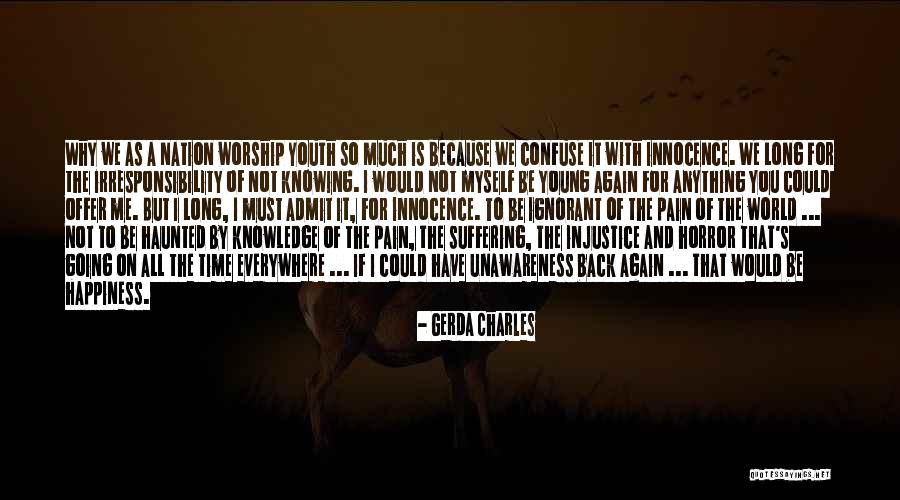 Why So Much Pain Quotes By Gerda Charles Why So Much Pain Quotes By Gerda Charles