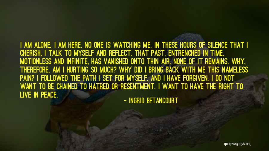 Why So Much Pain Quotes By Ingrid Betancourt Why So Much Pain Quotes By Ingrid Betancourt
