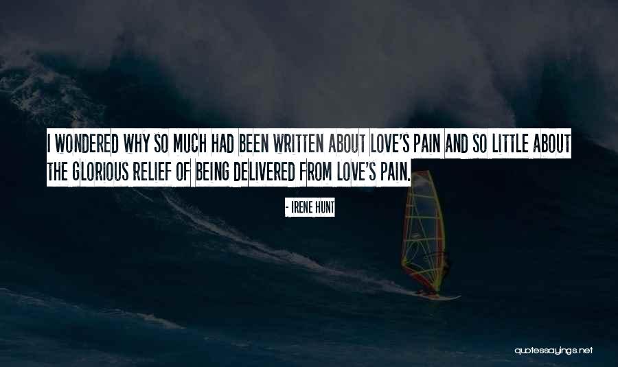 Why So Much Pain Quotes By Irene Hunt Why So Much Pain Quotes By Irene Hunt