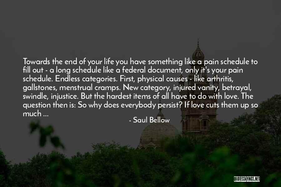 Why So Much Pain Quotes By Saul Bellow Why So Much Pain Quotes By Saul Bellow