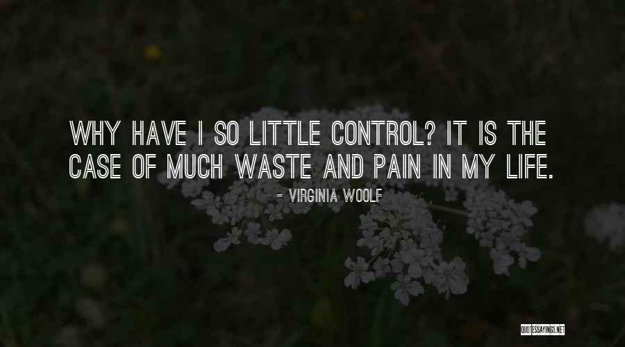 Why So Much Pain Quotes By Virginia Woolf Why So Much Pain Quotes By Virginia Woolf