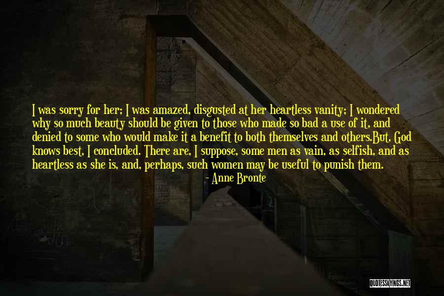 Why So Selfish Quotes By Anne Bronte Why So Selfish Quotes By Anne Bronte