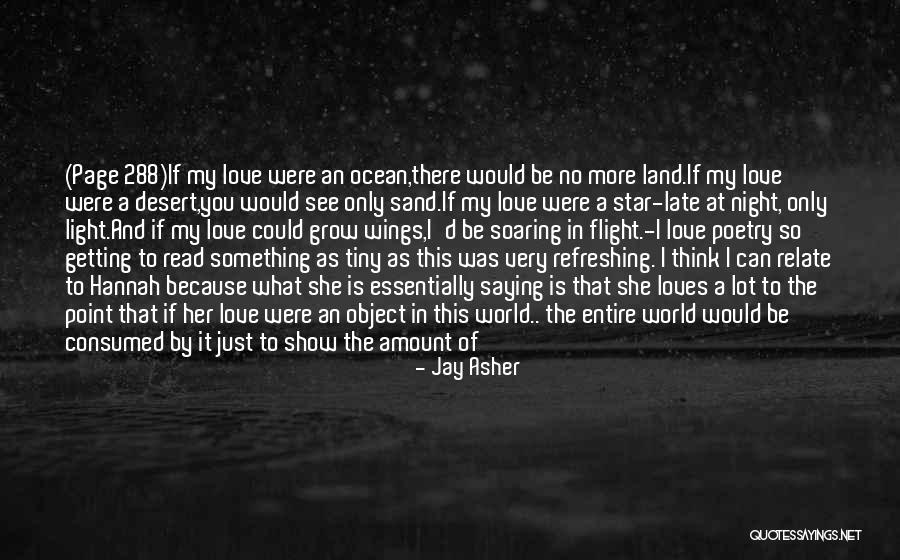 Why So Selfish Quotes By Jay Asher Why So Selfish Quotes By Jay Asher