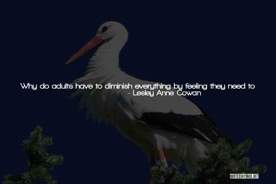 Why So Selfish Quotes By Lesley Anne Cowan Why So Selfish Quotes By Lesley Anne Cowan