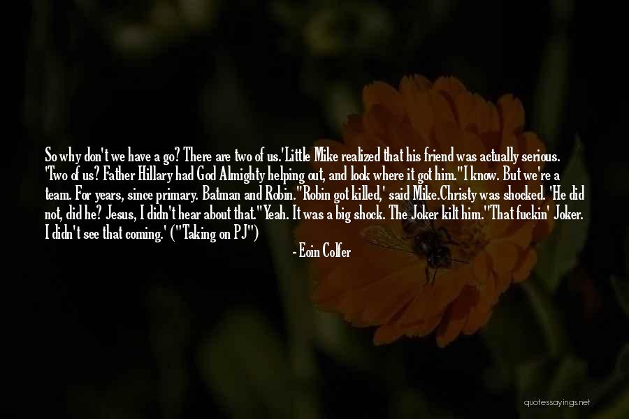 Why So Serious Quotes By Eoin Colfer Why So Serious Quotes By Eoin Colfer