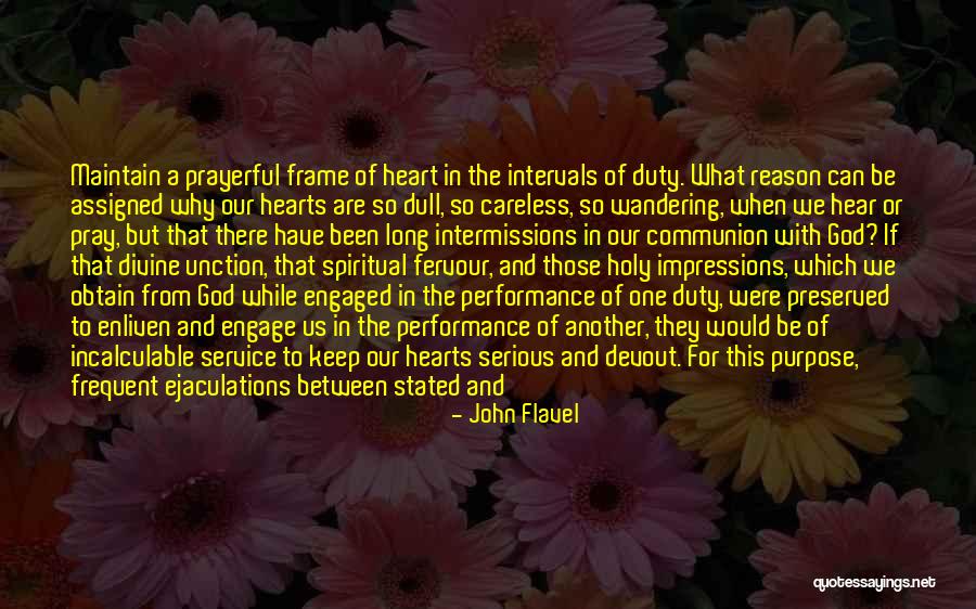 Why So Serious Quotes By John Flavel Why So Serious Quotes By John Flavel