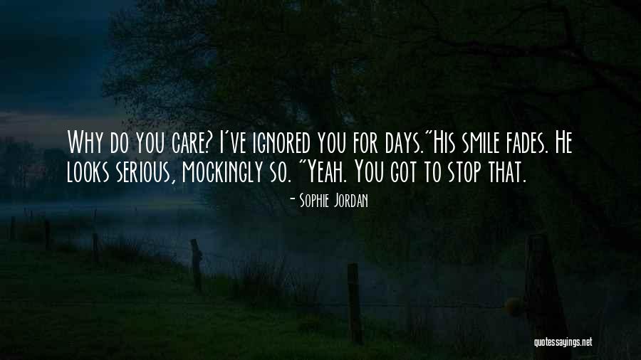 Why So Serious Quotes By Sophie Jordan Why So Serious Quotes By Sophie Jordan