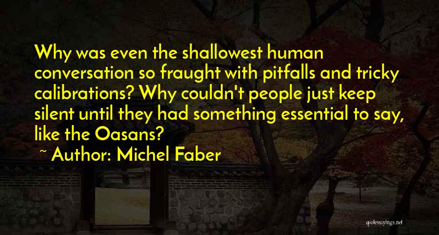 Why So Silent Quotes By Michel Faber