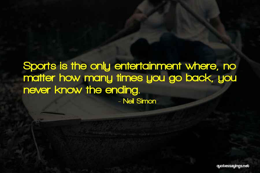 Why Sports Matter Quotes By Neil Simon Why Sports Matter Quotes By Neil Simon