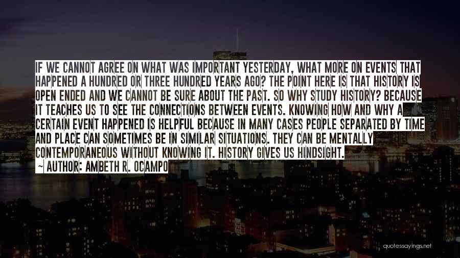 Why Study History Quotes By Ambeth R. Ocampo