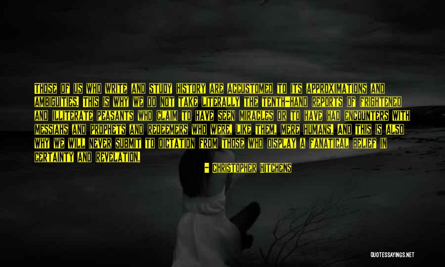 Why Study History Quotes By Christopher Hitchens Why Study History Quotes By Christopher Hitchens