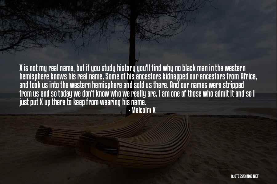 Why Study History Quotes By Malcolm X Why Study History Quotes By Malcolm X