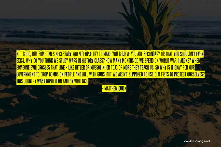 Why Study History Quotes By Matthew Quick Why Study History Quotes By Matthew Quick