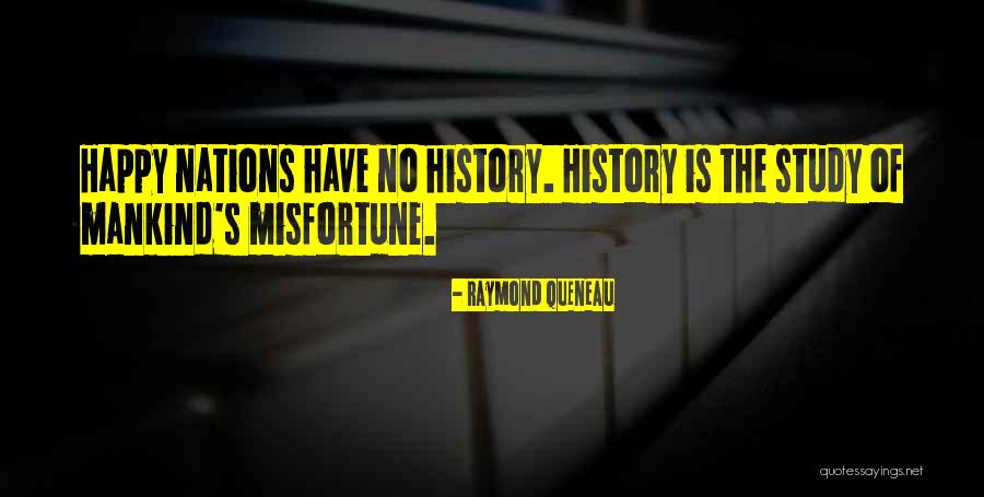 Why Study History Quotes By Raymond Queneau Why Study History Quotes By Raymond Queneau