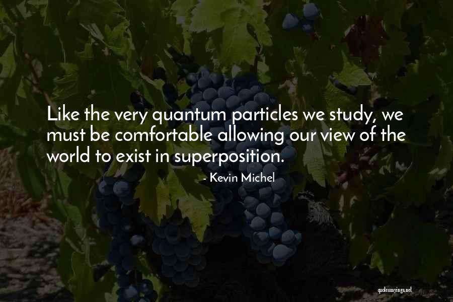 Why Study Physics Quotes By Kevin Michel Why Study Physics Quotes By Kevin Michel