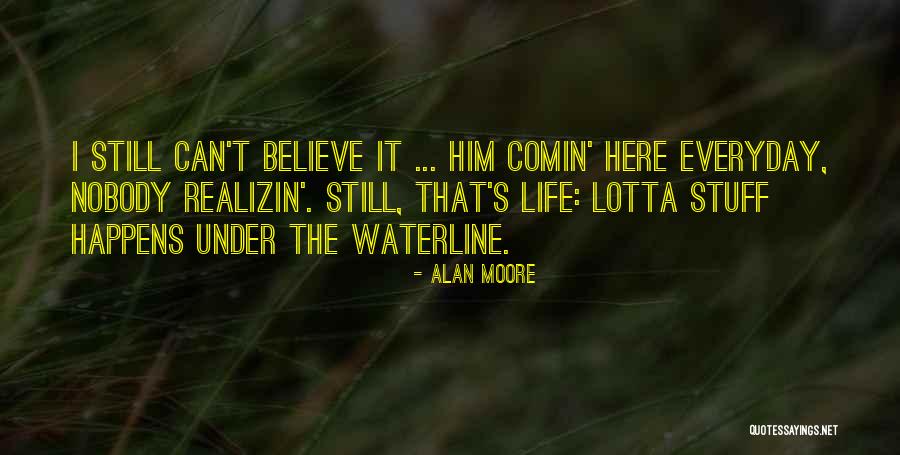 Why Stuff Happens Quotes By Alan Moore