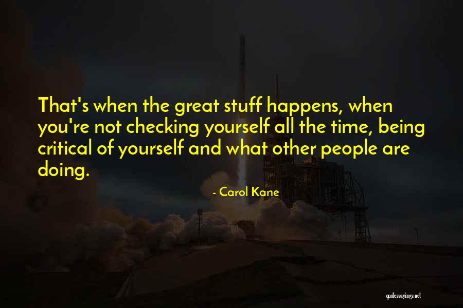 Why Stuff Happens Quotes By Carol Kane