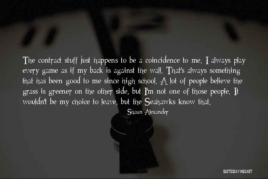 Why Stuff Happens Quotes By Shaun Alexander