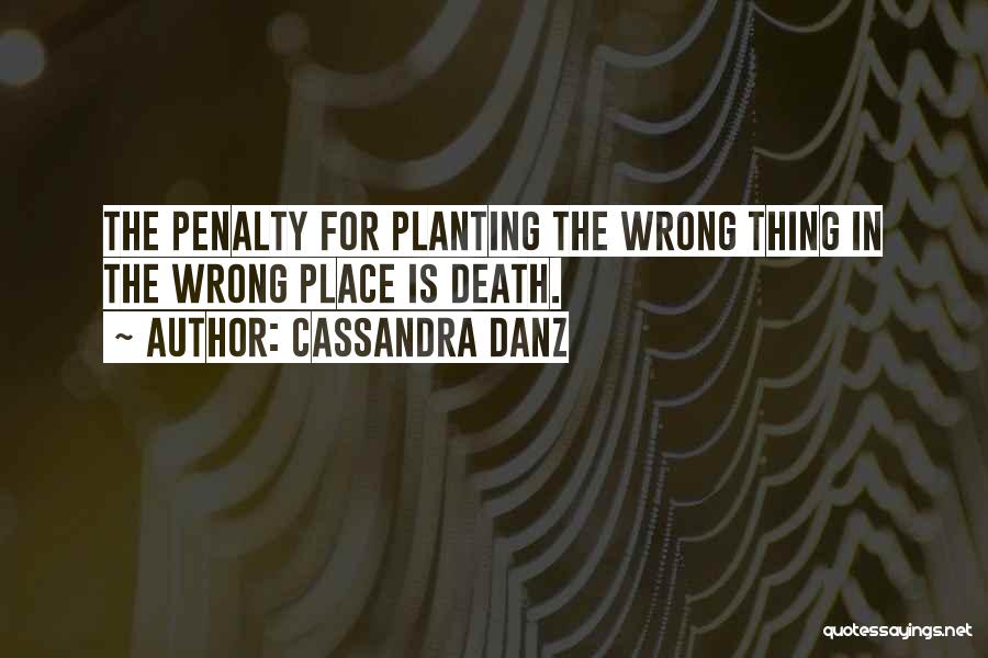 Why The Death Penalty Is Wrong Quotes By Cassandra Danz