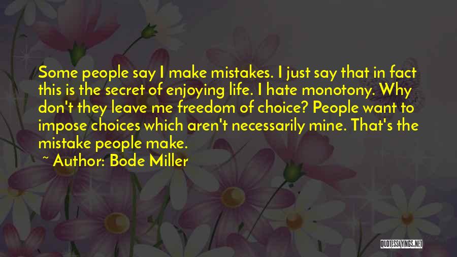 Why They Hate Me Quotes By Bode Miller