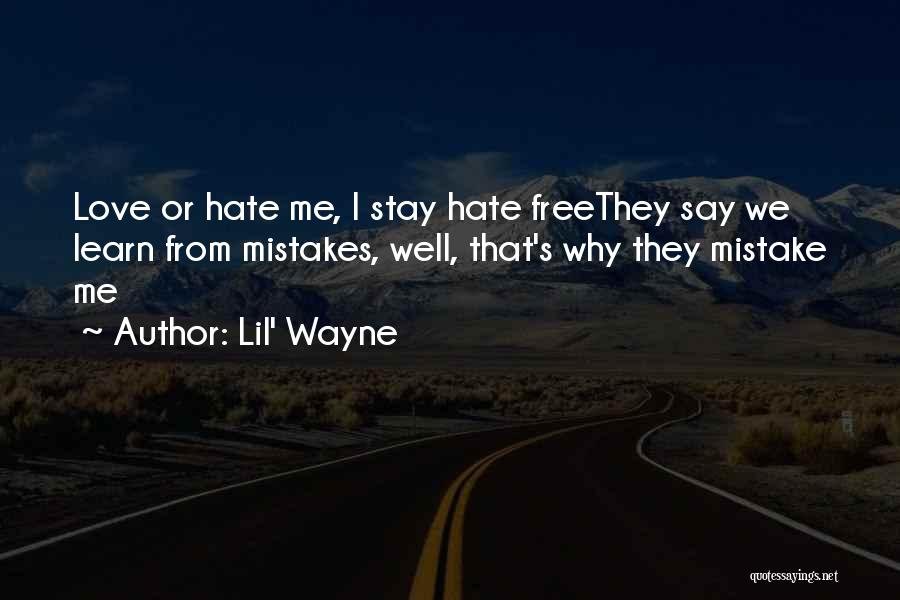 Why They Hate Me Quotes By Lil' Wayne
