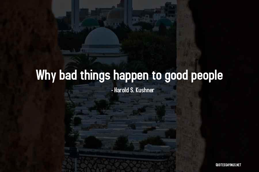 Why Things Happen For A Reason Quotes By Harold S. Kushner