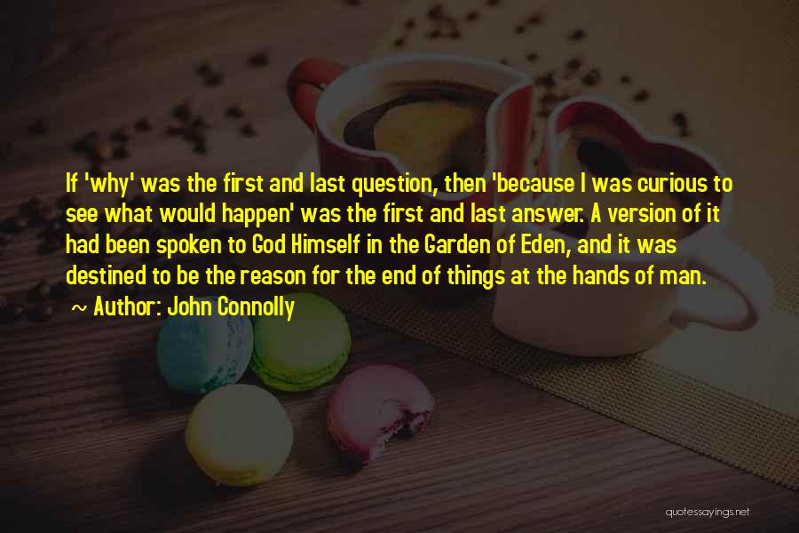 Why Things Happen Quotes By John Connolly