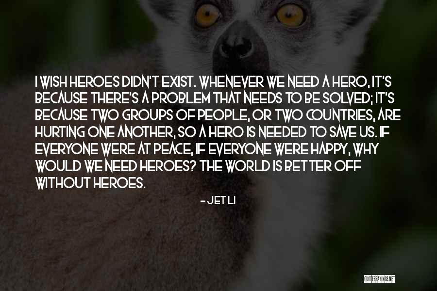 Why To Be Happy Quotes By Jet Li Why To Be Happy Quotes By Jet Li